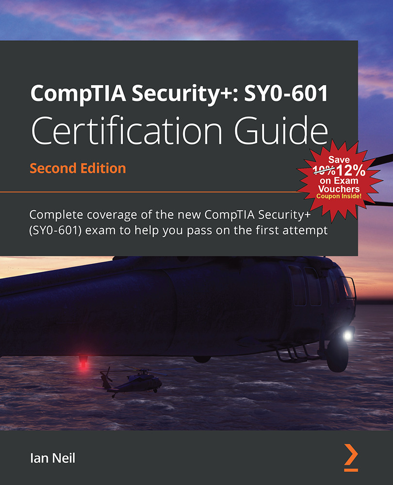 CompTIA Security+: SY0-601 Certification Guide, Second Edition
